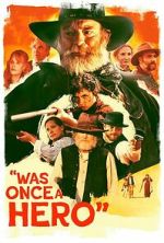 Watch Was Once a Hero 123MovieFree