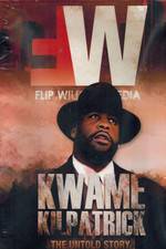 Watch Kwame Kilpatrick The Untold Story 123MovieFree