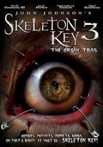 Watch Skeleton Key 3: The Organ Trail 123MovieFree