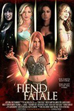Watch Fiend Fatale 123MovieFree