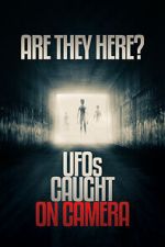 Watch Are they Here? UFOs Caught on Camera 123MovieFree