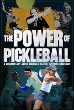 Watch The Power of Pickleball 123MovieFree