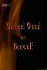 Watch Michael Wood on Beowulf 123MovieFree