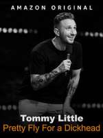 Watch Tommy Little: Pretty Fly for A Dickhead (TV Special 2023) 123MovieFree