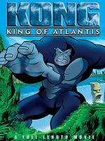 Watch Kong: King of Atlantis 123MovieFree