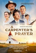 Watch A Carpenter\'s Prayer 123MovieFree