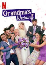 Watch Grandma\'s Wedding 123MovieFree
