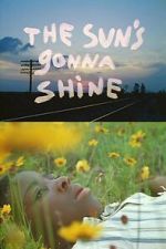 Watch The Sun\'s Gonna Shine 123MovieFree