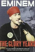 Watch Eminem - The Glory Years 123MovieFree