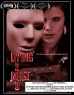 Watch Dying 2 Meet U 123MovieFree