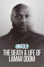Watch Untold: The Death & Life of Lamar Odom 123MovieFree