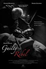 Watch Guilty Rebel 123MovieFree