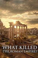 Watch What Killed the Roman Empire? 123MovieFree