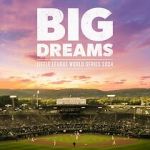 Watch Big Dreams: The Little League World Series 2024 123MovieFree