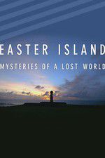 Watch Easter Island: Mysteries of a Lost World 123MovieFree