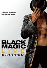 Watch Black Magic Live: Stripped 123MovieFree