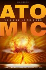 Watch Atomic: History of the A-Bomb 123MovieFree