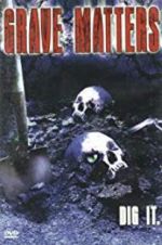 Watch Grave Matters 123MovieFree