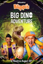 Watch Blippi\'s Big Dino Adventure 123MovieFree