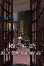 Watch Inside Asprey: Luxury By Royal Appointment 123MovieFree