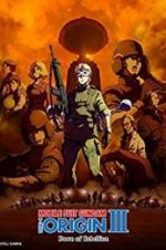 Watch Mobile Suit Gundam: The Origin III - Dawn of Rebellion 123MovieFree