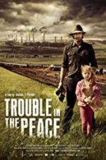 Watch Trouble in the Peace 123MovieFree