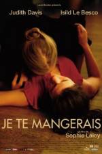 Watch You Will Be Mine - (Je te mangerais) 123MovieFree