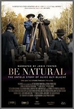 Watch Be Natural: The Untold Story of Alice Guy-Blach� 123MovieFree