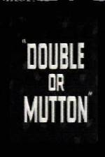Watch Double or Mutton 123MovieFree
