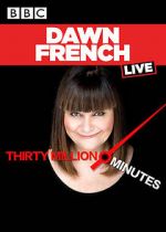 Watch Dawn French Live: 30 Million Minutes 123MovieFree