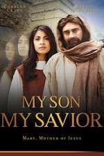 Watch My Son My Savior 123MovieFree