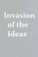 Watch Invasion of the Ideas 123MovieFree