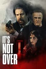 Watch It\'s Not Over 123MovieFree