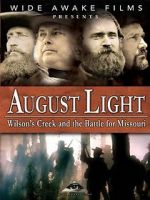 Watch August Light: Wilson\'s Creek and the Battle for Missouri 123MovieFree