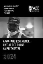 Watch A Wu-Tang Experience: Live at Red Rocks Amphitheatre 123MovieFree