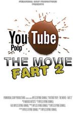 Watch YouTube Poop: The Movie - Fart 2 123MovieFree