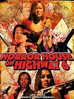 Watch Horror House on Highway 6 123MovieFree