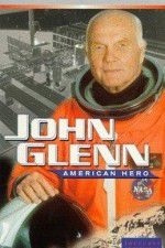 Watch John Glenn: American Hero 123MovieFree