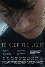 Watch To Keep the Light 123MovieFree
