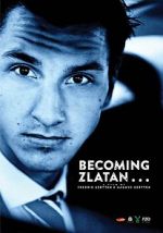 Watch Becoming Zlatan ... 123MovieFree