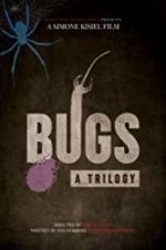 Watch Bugs: A Trilogy 123MovieFree
