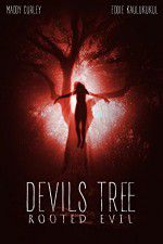 Watch Devil\'s Tree: Rooted Evil 123MovieFree