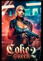 Watch Coke Queen 2 123MovieFree
