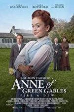 Watch L.M. Montgomery\'s Anne of Green Gables: Fire & Dew 123MovieFree