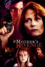 Watch A Mother\'s Revenge 123MovieFree