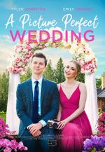Watch A Picture Perfect Wedding 123MovieFree