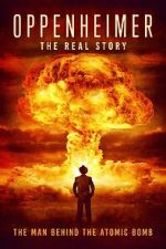 Watch Oppenheimer: The Real Story 123MovieFree