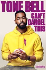 Watch Tone Bell: Can\'t Cancel This (TV Special 2019) 123MovieFree