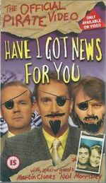 Watch Have I Got News for You: The Official Pirate Video 123MovieFree
