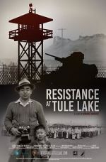 Watch Resistance at Tule Lake 123MovieFree